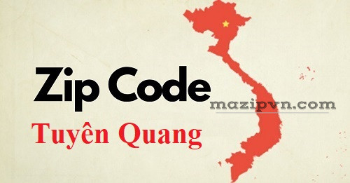 Mã bưu điện thành phố Tuyên Quang tỉnh Tuyên Quang 2024 | Zip PostCode
